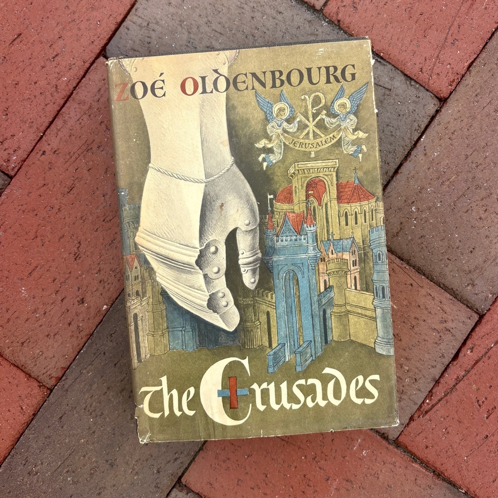 The Crusades Knight Romance History Zoe Oldenbourg Book Club Edition Medieval